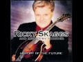 Ricky Skaggs & Kentucky Thunder - Dim Lights, Thick Smoke