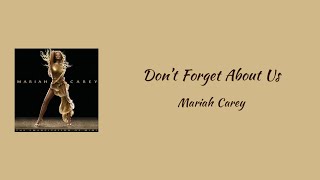 Mariah Carey - Don&#39;t Forget About Us || lyrics