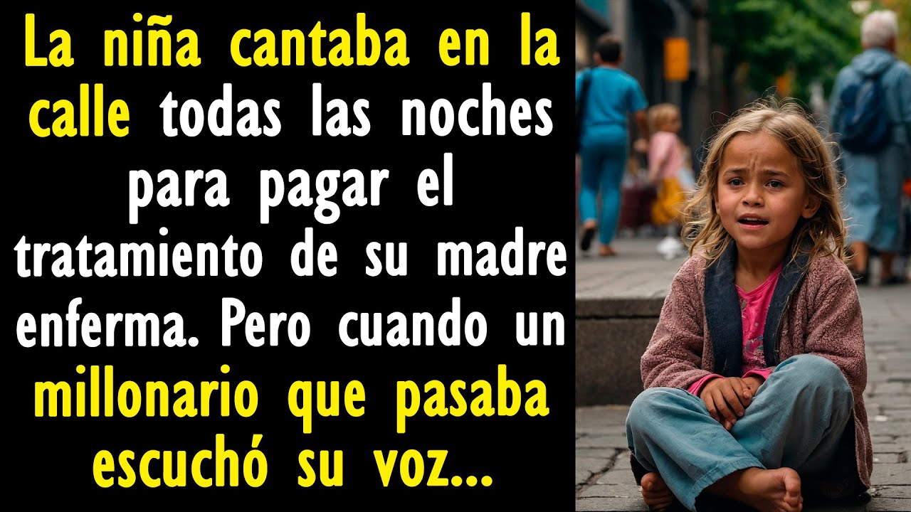 La niña cantaba en la calle todas las noches para pagar el tratamiento de su madre. Pero cuando...