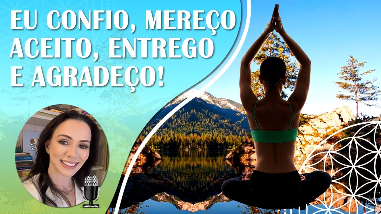 Watch Now EU ACEITO, EU MEREÇO, EU ENTREGO, CONFIO E AGRADEÇO POR TODOS OS MILAGRES NA MINHA EXISTÊNCIA! EU ACEITO, EU MEREÇO, EU ENTREGO, CONFIO E AGRADEÇO POR TODOS OS MILAGRES NA MINHA EXISTÊNCIA!