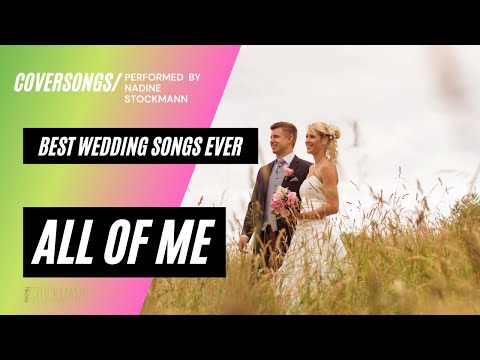 Best Wedding Songs All Of Me (Cover) Hochzeitssängerin Ludwigsburg Nadine Stockmann