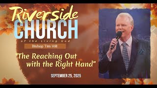 &quot;The Reaching Out with the Right Hand&quot; by Bishop Tim Hill