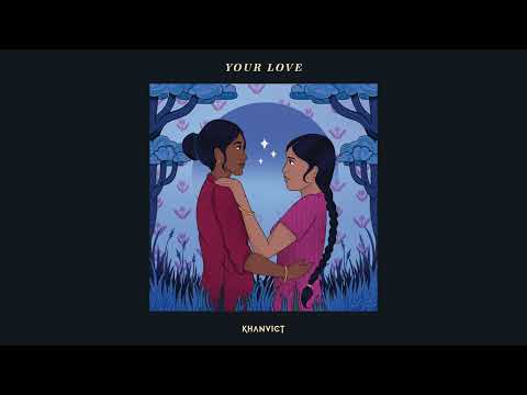 Khanvict - Your Love