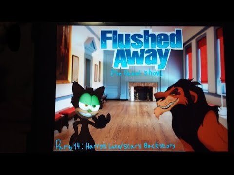 Flushed away ( The Daniel Show ) Part 14 - Harry's Late / Scar's Backstory