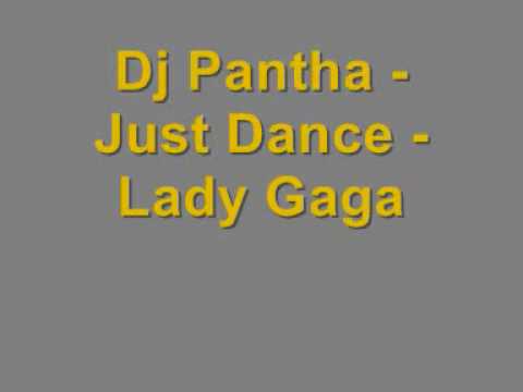 Dj Pantha - Just Dance - Lady Gaga