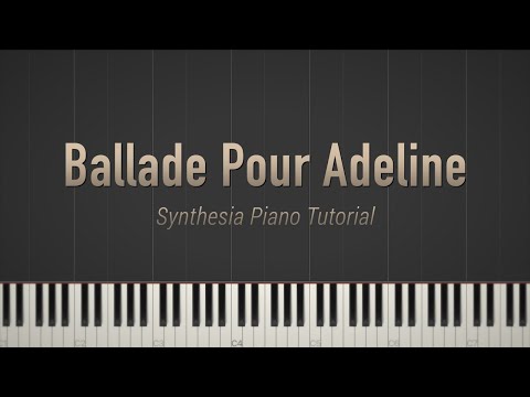 Ballade Pour Adeline - Paul de Senneville \\ Synthesia Piano Tutorial