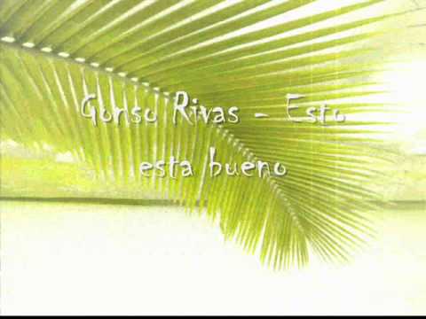 Gonso Rivas - Esto esta bueno