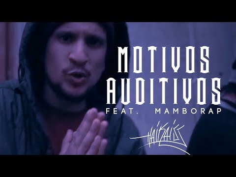 Mamborap & Haikaiss - "Motivos Auditivos" - VIDEOCLIPE OFICIAL