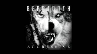 Beartooth || Aggressive (Audio)