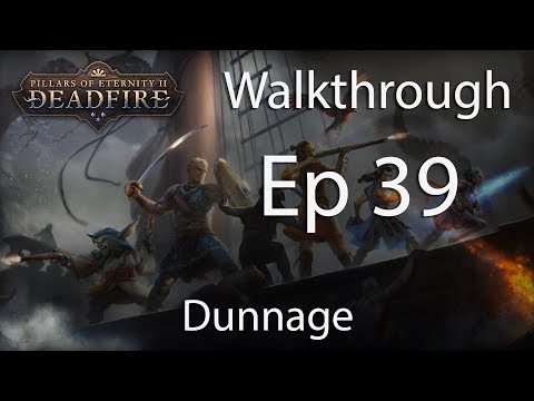 Pillars of Eternity 2 POTD Walkthrough - E39 Dunnage