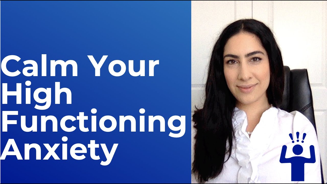 5 Innovative Hints To Calm Your High Functioning Anxiety
