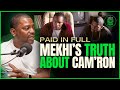 MEKHI Drops The Truth About  CAM'RON 💰 PAID IN FULL! DEFAULT Thumbnail