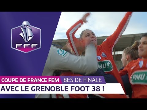 Coupe de France Féminine, 8es de finale : Avec le Grenoble Foot 38 I FFF 2018-2019