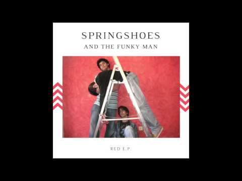 Springshoes and the Funky Man - Red E.P. [FULL]