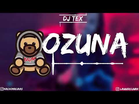 🔥ENGANCHADO OZUNA🔥  DJ TEX ✘ DJuan | P4SION RMX