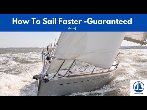 How To Sail Faster - Guaranteed!