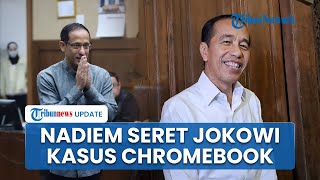 Nadiem Makarim Seret Nama Eks Presiden saat Bacakan Eksepsi Dugaan Korupsi: Ini Visi Pak Jokowi