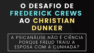 Frederick Crews desafia Christian Dunker | Psicolosofia
