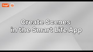 Create Scenes in the Smart Life App