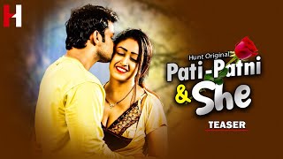Pati Patni & She Official Teaser || Pati Patni & See Hunt Webseries Coming Soon