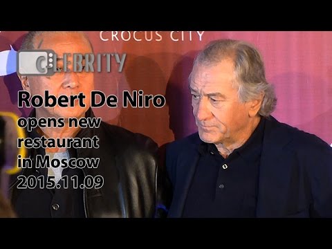 Robert De Niro opens new restaurant in Moscow, 09.11.2015