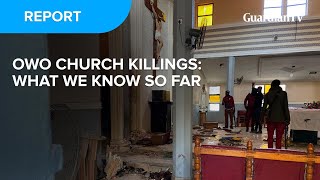 Owo church killings: What we know so far