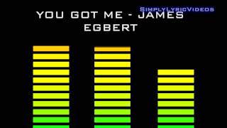 [HD] James Egbert - You Got Me