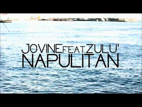 Jovine feat 'O Zulù - Napulitan