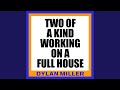 Two of a Kind Workin' on a Full House