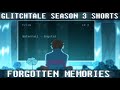 Glitchtale Season 3 Short Forgotten Memories