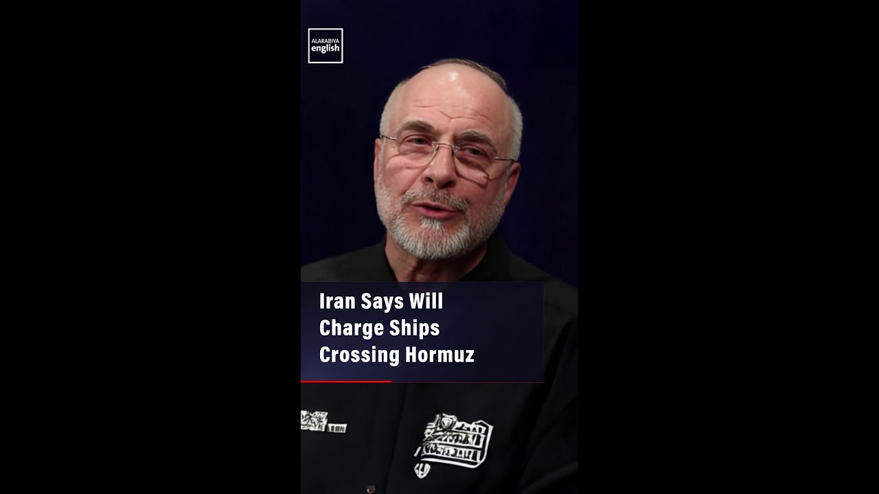 Video | Iran Says Will Charge Ships Crossing Hormuz