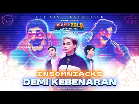 Papa Zola The Movie OST || Demi Kebenaran - Insomniacks [Official Lyric Video]