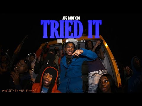 ATG BabyCeo - Tried It (Official Music Video)