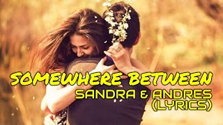 Download lagu SOMEWHERE BETWEEN - SANDRA FT.  ANDRES (LYRICS) mp3