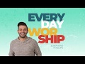Jonathan Phillips - Everyday Worship Lyric Video