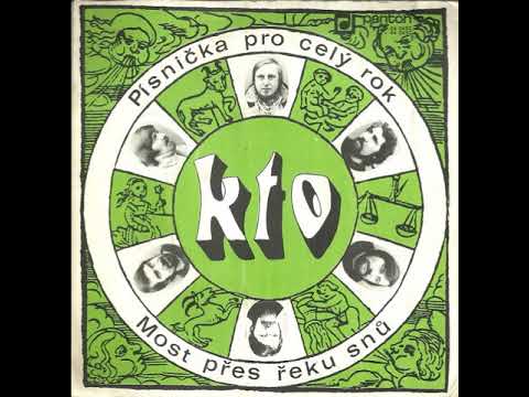 KTO - Most přes řeku snů (31.10.1972, vydáno 1973)