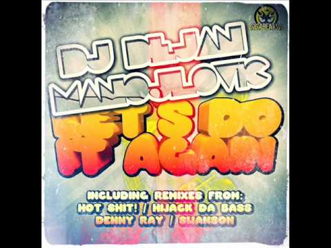 DJ Dejan Manojlovic - Let's Do It Again (Denny Ray Remix)