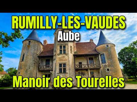 Manoir des Tourelles de RUMILLY-LES-VAUDES (Aube)