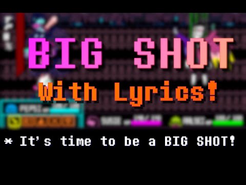 BIG SHOT WITH LYRICS! | DELTARUNE