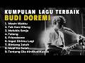 Kompilasi Lagu Cinta Terbaik Budi Doremi Friendzone Melukis Senja Tak Kan Hilang