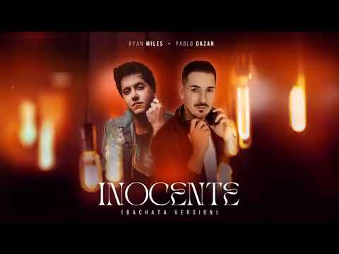 RYAN MILES PABLO DAZÁN INOCENTE BACHATA