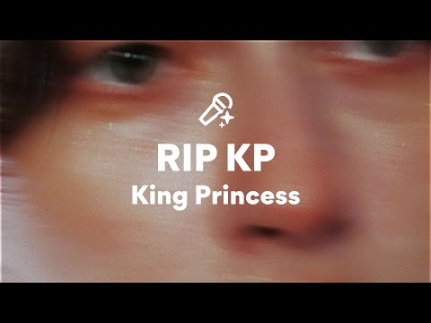 King Princess, RIP KP (Lyrics)