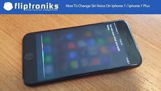 How To Change Siri Voice On Iphone 7 / Iphone 7 Plus - Fliptroniks.com