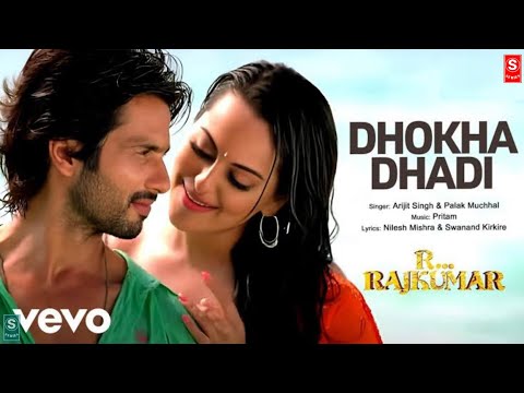Dhokha Dhadi Full (Video)Song | R..Rajkumar |Shahid & Sonakshi | Arijit  Singh | Pritam Sohel Series