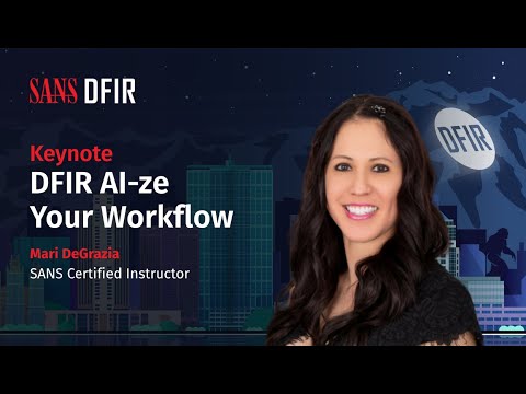 Keynote | DFIR AI-ze Your Workflow