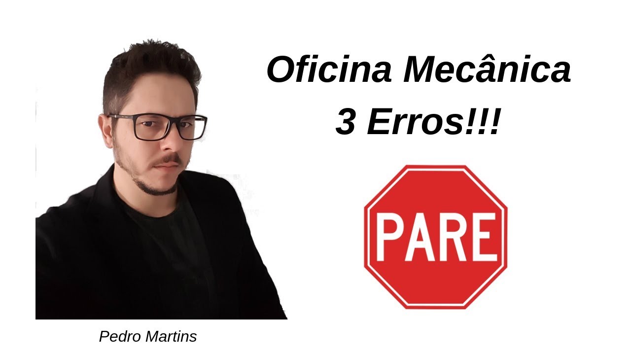 Oficina Mecânica - 3 Erros e uma Dica