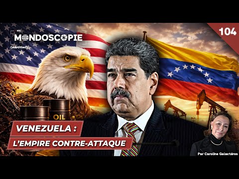 Venezuela: Das Imperium schlägt zurück (Mondoscopie 104)