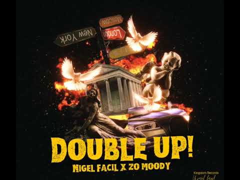 Double up By: Nigel Facil x Zo Moody 