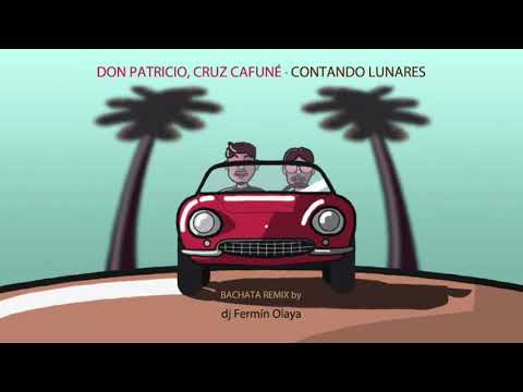 DON PATRICIO, CRUZ CAFUNÉ - CONTANDO LUNARES  Bachata