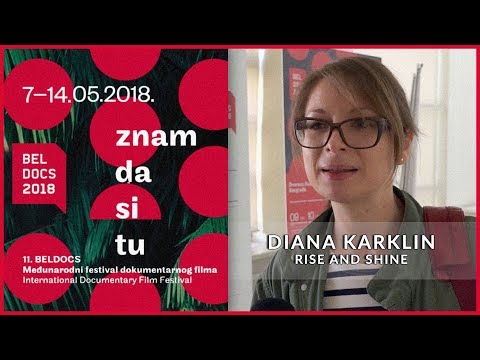Diana Karklin - Rise and Shine | BELDOCS 2018